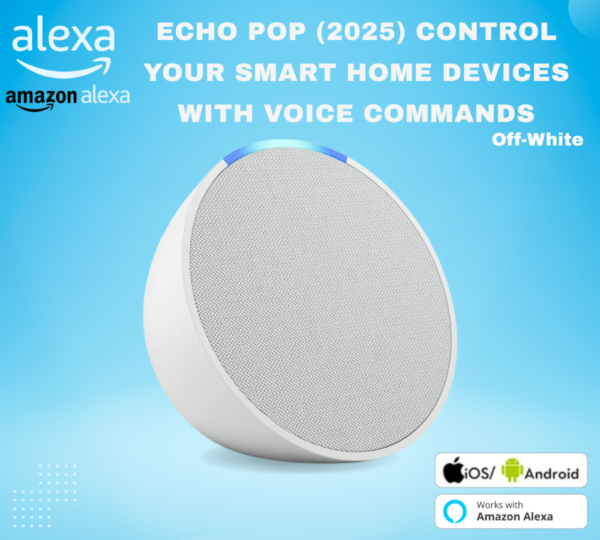 Echo Pop أوف وايت _ سماعة بلوتوث ذكية مع أليكسا _ استخدم صوتك للتحكم بالأجهزة المنزلية الذكية - Smart Home